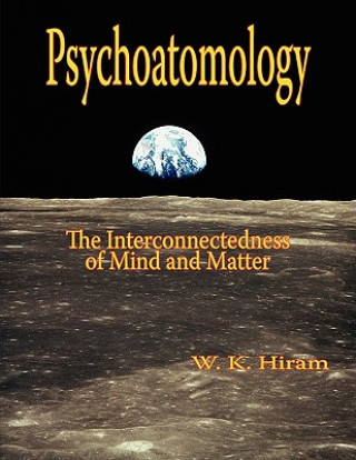 Könyv Psychoatomology W. K. Hiram