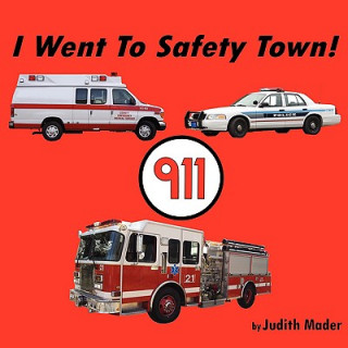 Carte I Went To Safety Town! Mader Judith Mader