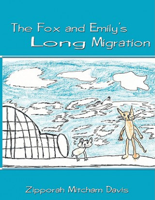 Livre Fox and Emily's Long Migration Zipporah Mitcham Davis