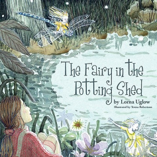 Книга Fairy in the Potting Shed Lorna Uglow