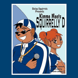 Knjiga Kimme Meets Squirrelly D Everett E. Jackson