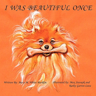 Livre I Was Beautiful Once Mary M. White Marklin