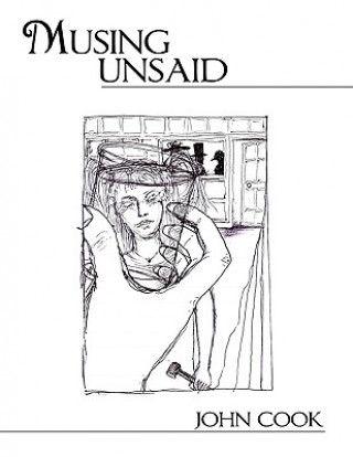 Βιβλίο Musing Unsaid John Cook