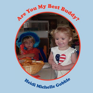 Книга Are You My Best Buddy? Heidi Michelle Gobble