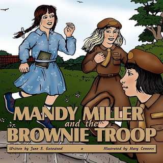 Kniha Mandy Miller and the Brownie Troop June S. Gatewood