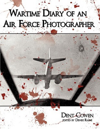 Książka Wartime Diary of an Air Force Photographer Dent Cowen