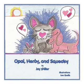 Kniha Opal, Herby, and Squeaky Jay Miller