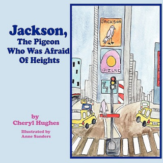 Książka Jackson, The Pigeon Who Was Afraid Of Heights Cheryl Hughes