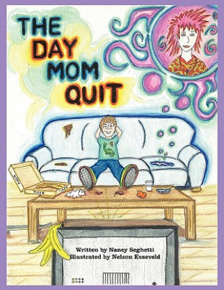Книга Day Mom Quit Nancy Seghetti
