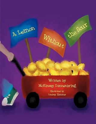 Knjiga Lemon Without the Sour McKinsey Dannenbring