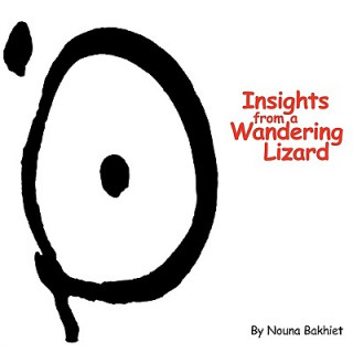 Könyv Insights from a Wandering Lizard Nouna Bakhiet