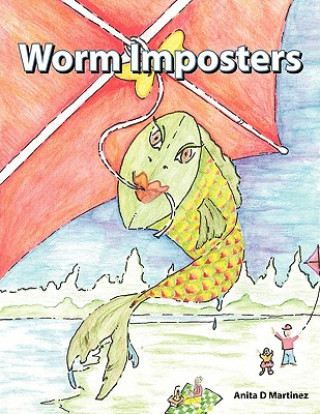 Kniha Worm Imposters D. Martinez Anita D. Martinez