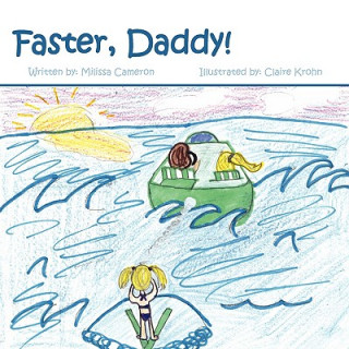 Βιβλίο Faster, Daddy! Milissa Cameron