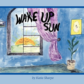 Книга Wake Up Sun Katie Sharpe