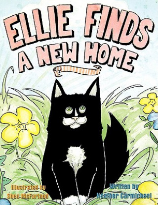 Könyv Ellie Finds a New Home Heather Carmichael