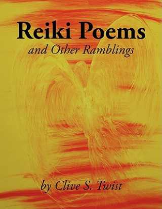 Knjiga Reiki Poems and Other Ramblings Clive S. Twist