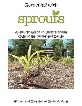 Kniha Gardening with SPROUTS Daniel A. Atlas