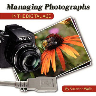 Książka Managing Photographs in the Digital Age Suzanne Maiden Walls