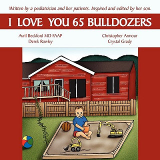 Könyv I Love You 65 Bulldozers Avril Beckford M. D.