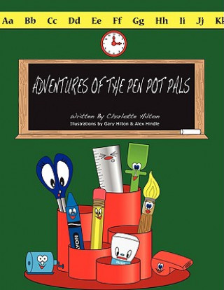 Kniha Adventure of the Pen Pot Pals Charlotte Hilton