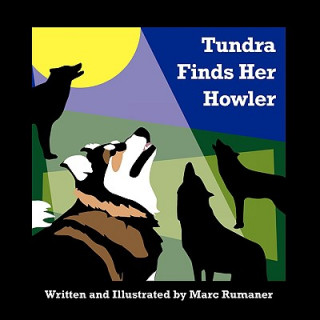 Kniha Tundra Finds Her Howler Marc Rumaner