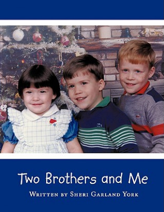 Kniha Two Brothers and Me Sheri Garland York