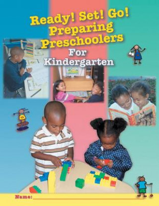 Knjiga Ready! Set! Go! Preparing Preschoolers for Kindergarten Children's A Betty's Children's Academy