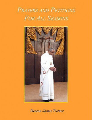 Libro Prayers and Petitions For All Seasons James Turner Deacon James Turner