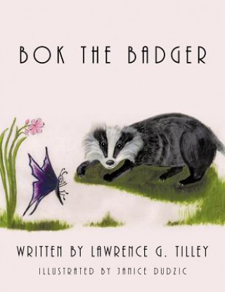 Könyv Bok the Badger Lawrence G. Tilley