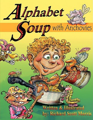 Knjiga Alphabet Soup with Anchovies Scott Morris Richard Scott Morris