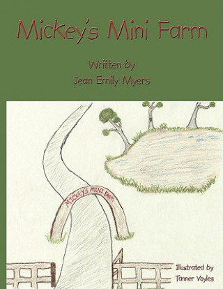 Knjiga Mickey's Mini Farm Emily Myers Jean Emily Myers