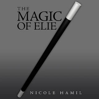 Kniha Magic of Elie Nicole Hamil