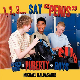Kniha 1, 2, 3... Say "Penis" Michael Baldasarre