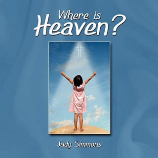 Książka Where is Heaven? Judy Simmons