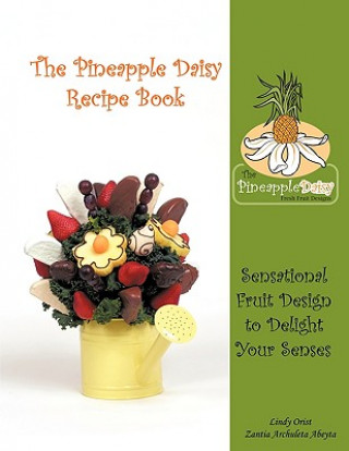 Könyv Pineapple Daisy Recipe Book Lindy Orist