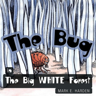 Carte Bug in The Big White Forest Mark E. Harden