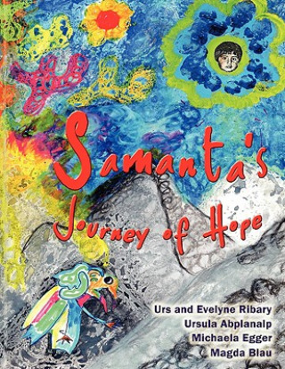 Książka Samanta's Journey of Hope And Evelyne Riba Urs and Evelyne Ribary