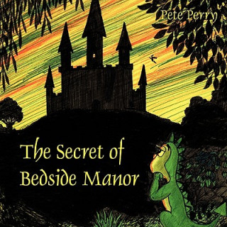 Könyv Secret of Bedside Manor Pete Perry