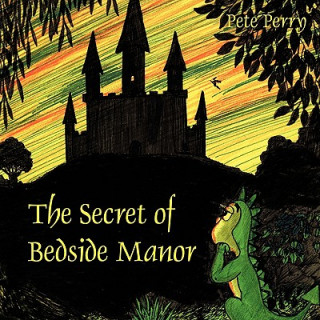 Kniha Secret of Bedside Manor Pete Perry