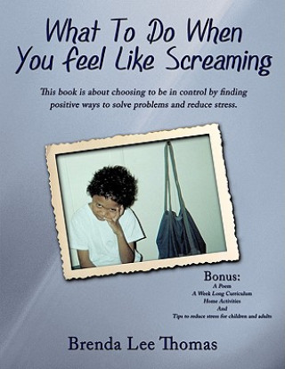 Book What To Do When You Feel Like Screaming Lee Thomas Brenda Lee Thomas