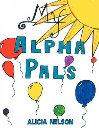 Könyv My Alpha Pals Book Alicia Nelson