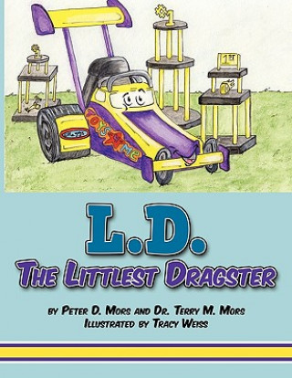 Kniha L.D. The Littlest Dragster Peter D. Mors