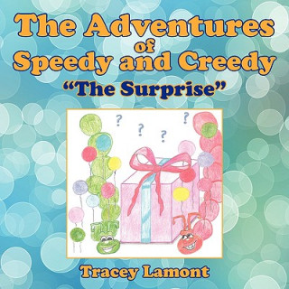 Knjiga Adventures of Speedy and Creedy Tracey Lamont