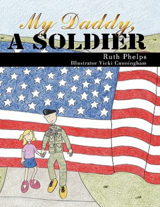 Carte My Daddy, A Soldier Ruth Phelps