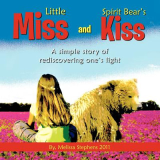 Книга Little Miss and Spirit Bear's Kiss Melissa Stephens