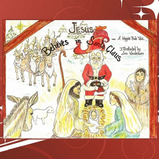 Carte Jesus Believes in Santa Claus Bob Hippie Bob