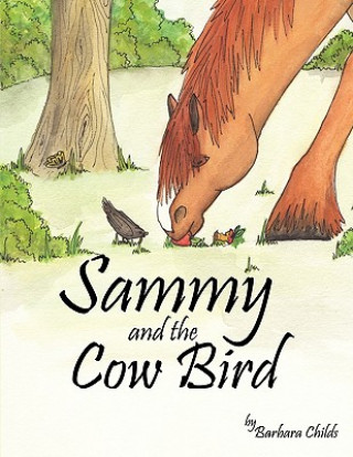 Kniha Sammy and the Cow Bird Barbara Childs