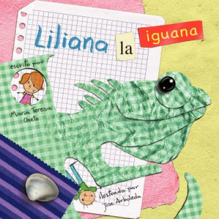Könyv Liliana, La Iguana Maria Teresa Oneto