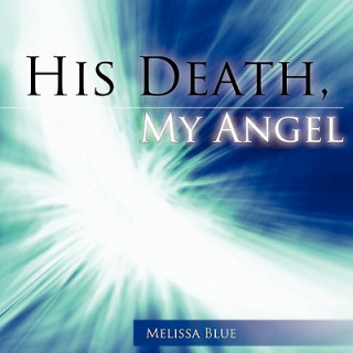 Kniha His Death, My Angel Melissa Blue-Salters