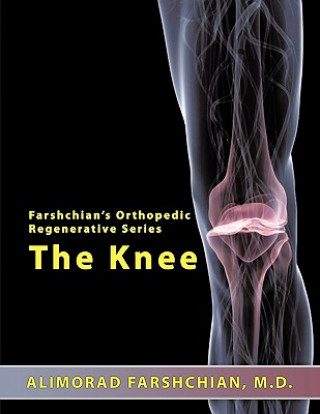 Könyv Farshchian's Orthopedic Regenerative Series Alimorad Farshchian M. D.